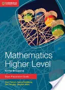 Mathematics Higher Level for the Ib Diploma Exam Preparation Guide