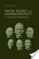 Ciencia racial y diversidad humana en la Indonesia colonial - Racial Science and Human Diversity in Colonial Indonesia