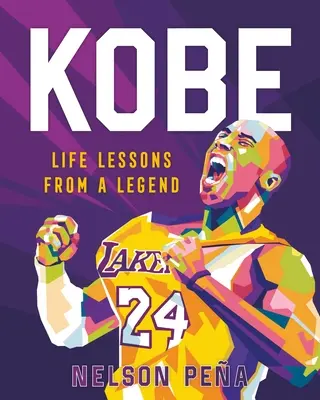 Kobe: Lecciones de vida de una leyenda - Kobe: Life Lessons from a Legend