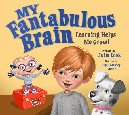 Mi cerebro fantástico: Aprender me ayuda a crecer - My Fantabulous Brain: Learning Helps Me Grow!