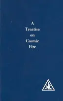 Tratado sobre el Fuego Cósmico - Treatise on Cosmic Fire