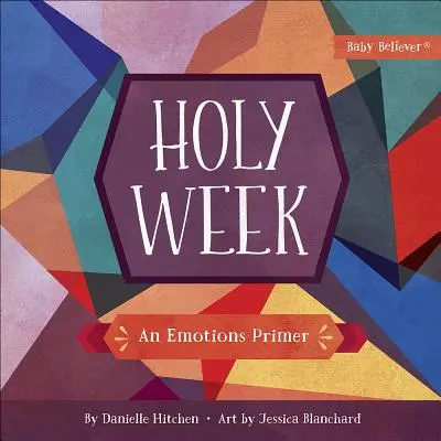 Semana Santa: Un manual de emociones - Holy Week: An Emotions Primer