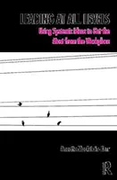 Liderar a todos los niveles - Utilizar ideas sistémicas para sacar el máximo partido del lugar de trabajo - Leading at All Levels - Using Systemic Ideas to Get the Most from the Workplace