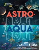 Astronauta-Acuanauta: Cómo interactúan la ciencia espacial y la ciencia marina - Astronaut-Aquanaut: How Space Science and Sea Science Interact