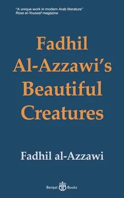 Hermosas criaturas de Fadhil Al-Azzawi - Fadhil Al-Azzawi's Beautiful Creatures