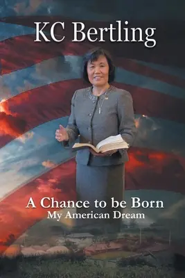 La oportunidad de nacer: mi sueño americano - A Chance to Be Born: My American Dream