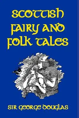 Cuentos populares y de hadas escoceses - Scottish Fairy and Folk Tales