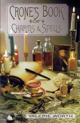 Libro de hechizos y encantamientos de Crone - Crone's Book of Charms & Spells