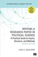 Escribir un trabajo de investigación en ciencias políticas - Edición internacional para estudiantes - Guía práctica de indagación, estructura y métodos - Writing a Research Paper in Political Science - International Student Edition - A Practical Guide to Inquiry, Structure, and Methods