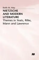 Nietzsche y la literatura moderna: Temas en Yeats, Rilke, Mann y Lawrence - Nietzsche and Modern Literature: Themes in Yeats, Rilke, Mann and Lawrence