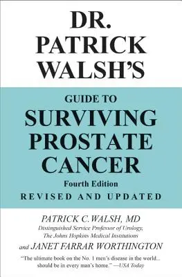 Guía del Dr. Patrick Walsh para sobrevivir al cáncer de próstata - Dr. Patrick Walsh's Guide to Surviving Prostate Cancer