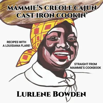 Mammie's Creole Cajun Cast Iron Cookin' (La cocina criolla cajún de Mammie) - Mammie's Creole Cajun Cast Iron Cookin'
