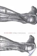 El cuerpo múltiple: Ontología en la práctica médica - The Body Multiple: Ontology in Medical Practice