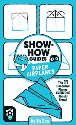 Guías prácticas: Aviones de papel: Los 11 aviones esenciales que todo el mundo debería conocer - Show-How Guides: Paper Airplanes: The 11 Essential Planes Everyone Should Know!