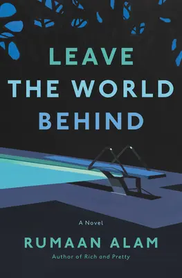 Dejar atrás el mundo - Leave the World Behind