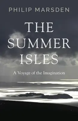 Las islas del verano: Un viaje de la imaginación - The Summer Isles: A Voyage of the Imagination