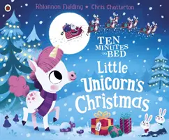 Diez minutos a la cama: La Navidad del pequeño unicornio - Ten Minutes to Bed: Little Unicorn's Christmas