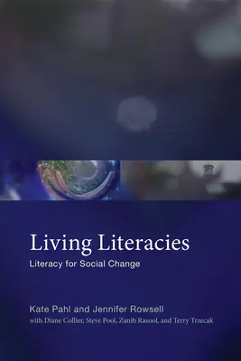 Alfabetizaciones vivas: Alfabetización para el cambio social - Living Literacies: Literacy for Social Change