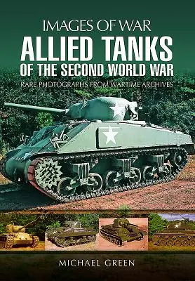 Tanques aliados de la Segunda Guerra Mundial - Allied Tanks of the Second World War