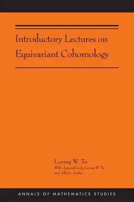 Conferencias introductorias sobre cohomología equivariante: (Ams-204) - Introductory Lectures on Equivariant Cohomology: (Ams-204)