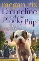 Emmeline y el cachorro con suerte - Emmeline and the Plucky Pup