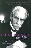 Reverence for Life: La ética de Albert Schweitzer para el siglo XXI - Reverence for Life: The Ethics of Albert Schweitzer for the Twenty-First Century