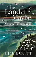 Land of Maybe - Un año en las Islas Feroe - Land of Maybe - A Faroe Islands Year