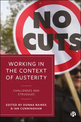 Trabajar en un contexto de austeridad: Retos y luchas - Working in the Context of Austerity: Challenges and Struggles
