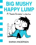 La edad adulta es un mito, 1: Colección Garabatos de Sarah - Big Mushy Happy Lump, 2: A Sarah's Scribbles Collection