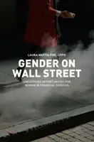 Género en Wall Street: Descubriendo oportunidades para las mujeres en los servicios financieros - Gender on Wall Street: Uncovering Opportunities for Women in Financial Services