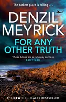 Por cualquier otra verdad - Un thriller del DCI Daley (Libro 9) - El nuevo bestseller imprescindible del D.C.I. Daley - For Any Other Truth - A DCI Daley Thriller (Book 9) - The Brand New Must-Read D.C.I. Daley Bestseller