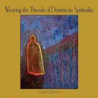 Tejiendo los hilos de la espiritualidad dominicana - Weaving the Threads of Dominican Spirituality