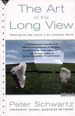 El arte de la visión a largo plazo: Planificar el futuro en un mundo incierto - The Art of the Long View: Planning for the Future in an Uncertain World