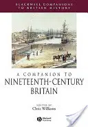 A Companion to Nineteenth-Century Britain (Un compañero de la Gran Bretaña del siglo XIX) - A Companion to Nineteenth-Century Britain