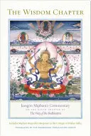 El capítulo de la sabiduría: Comentario de Jamgn Mipham al noveno capítulo del Camino del Bodhisattva - The Wisdom Chapter: Jamgn Mipham's Commentary on the Ninth Chapter of the Way of the Bodhisattva