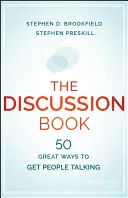 El libro de los debates: Cincuenta grandes maneras de hacer hablar a la gente - The Discussion Book: Fifty Great Ways to Get People Talking