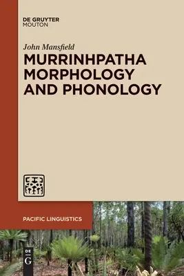 Morfología y fonología del murrinhpatha - Murrinhpatha Morphology and Phonology