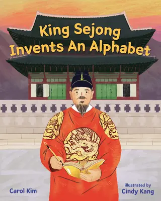 El rey Sejong inventa un alfabeto - King Sejong Invents an Alphabet