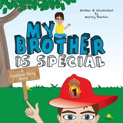 Mi hermano es especial: Una historia de parálisis cerebral - My Brother is Special: A Cerebral Palsy Story