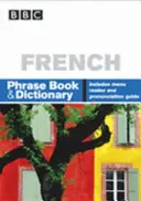 BBC LIBRO DE FRASES Y DICCIONARIO DE FRANCÉS - BBC FRENCH PHRASEBOOK & DICTIONARY