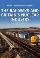 El ferrocarril y la industria nuclear británica - Railways and Britain's Nuclear Industry