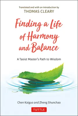 Encontrar una vida de armonía y equilibrio: El camino hacia la sabiduría de un maestro taoísta - Finding a Life of Harmony and Balance: A Taoist Master's Path to Wisdom
