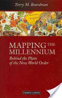 La cartografía del milenio: Detrás de los planes del Nuevo Orden Mundial - Mapping the Millennium: Behind the Plans of the New World Order