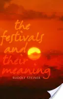 Las fiestas y su significado: ¿Qué significan las fiestas para nosotros hoy? - The Festivals and Their Meaning: What Do the Festivals Mean to Us Today?