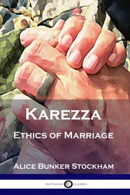 Karezza: Ética del matrimonio - Karezza: Ethics of Marriage