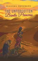 La princesa bantú olvidada - The Unforgotten Bantu Princess