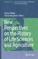 Nuevas perspectivas sobre la historia de las ciencias de la vida y la agricultura - New Perspectives on the History of Life Sciences and Agriculture