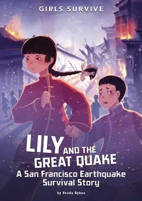 Lily y el gran terremoto: Una historia de supervivencia al terremoto de San Francisco - Lily and the Great Quake: A San Francisco Earthquake Survival Story