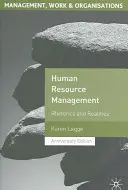Gestión de recursos humanos: Retórica y Realidad - Human Resource Management: Rhetorics and Realities