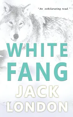 Colmillo Blanco: Edición para coleccionistas - White Fang: Collector's Edition